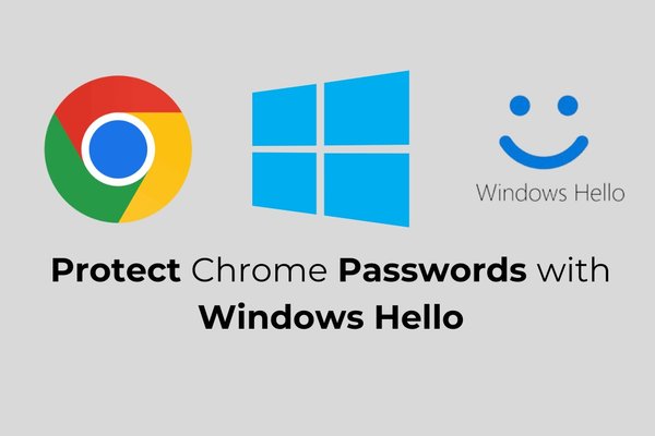 How to Protect Chrome Passwords with Windows Hello