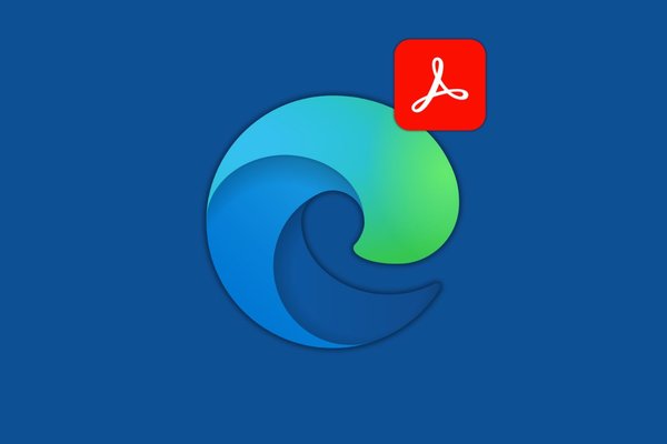 Microsoft Edge Upgrades PDF Support with Adobe Engine Ahead of Legacy Engine Retirement