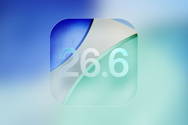 Apple Releases iOS 26.6 and iPadOS 26.6 With iOS 27 Optimizations