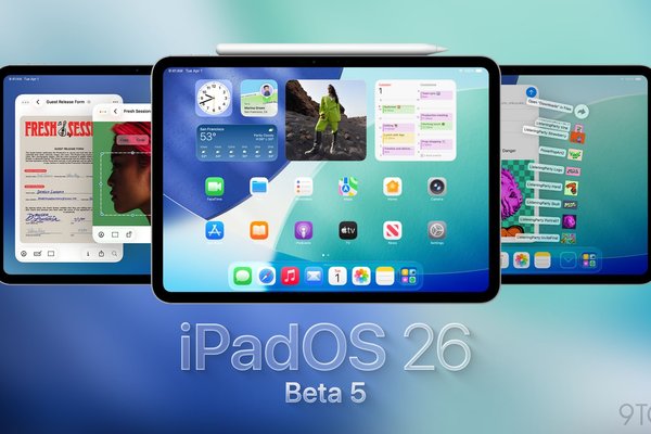iPadOS 26 beta 5 is available now, heres what to expect