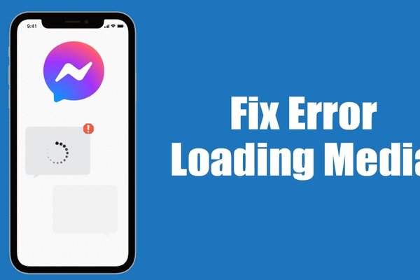 How to Fix Error Loading Media on Messenger