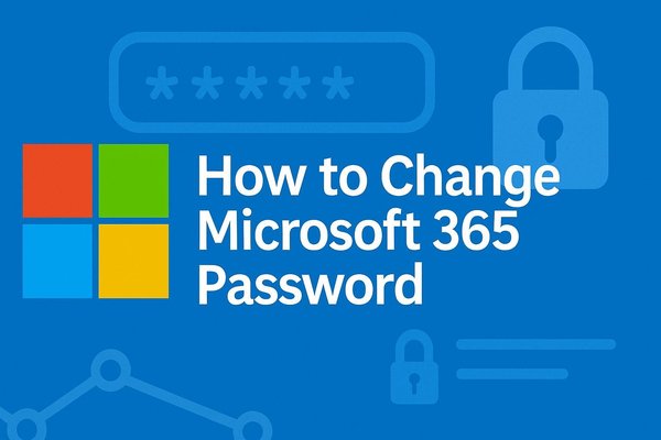 How to Change Microsoft 365 Password Quickly