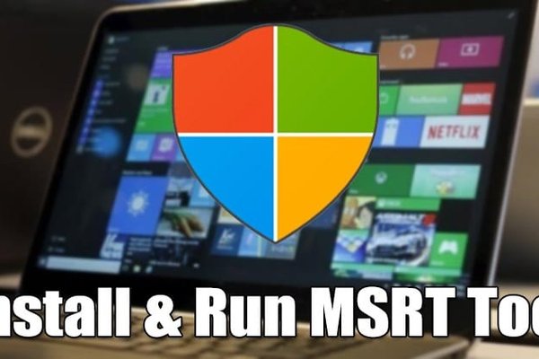 How to Use MSRT Tool on Windows to Remove Malicious Programs