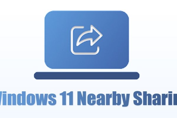 How to Use Nearby Sharing in Windows 11