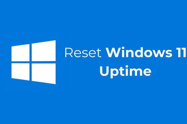 How to Reset Windows 11 Uptime