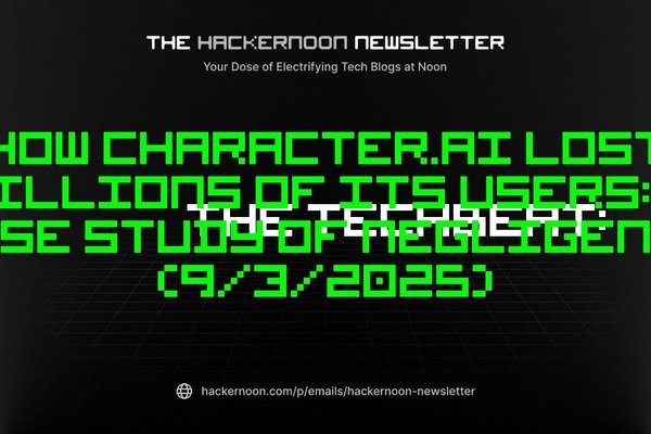 The TechBeat: How Character.AI Lost Millions of its Users: A Case Study of Negligence 932025
