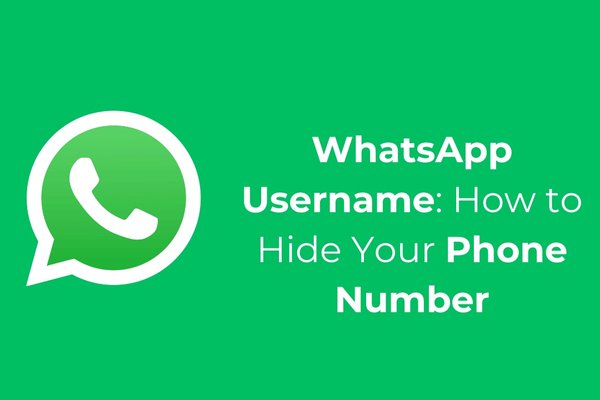 WhatsApp Username: How to Hide Your Phone Number