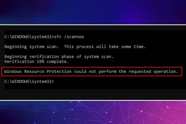 How to Fix Windows Resource Protection Could Not Perform the Requested Operation Error