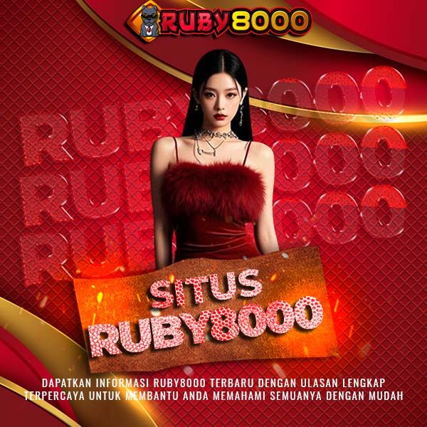 Ruby8000 – Ulasan Mendalam Beserta Informasi Penting yang Perlu Anda Ketahui image 1
