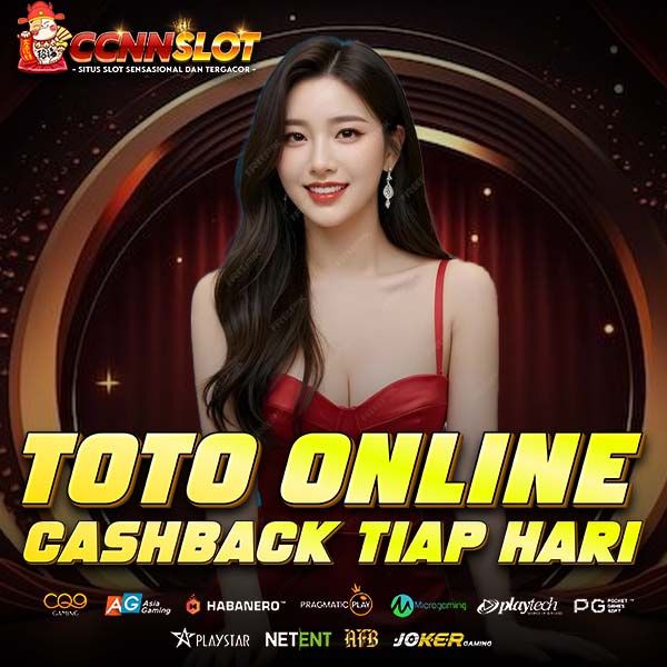 CNNSLOT: Toto Online dengan Bonus Terbesar dan Cashback Setiap Hari