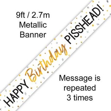 9ft Banner Happy Birthday Pisshead - Banners & Bunting