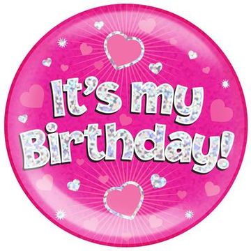 Oaktree Holographic Jumbo Badge - It’s My Birthday Pink - Partyware