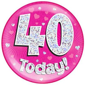 Oaktree Holographic Jumbo Badge - 40 Today Pink - Partyware