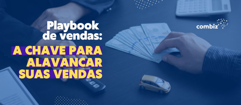 Playbook de Vendas: a chave para Acelerar suas Vendas