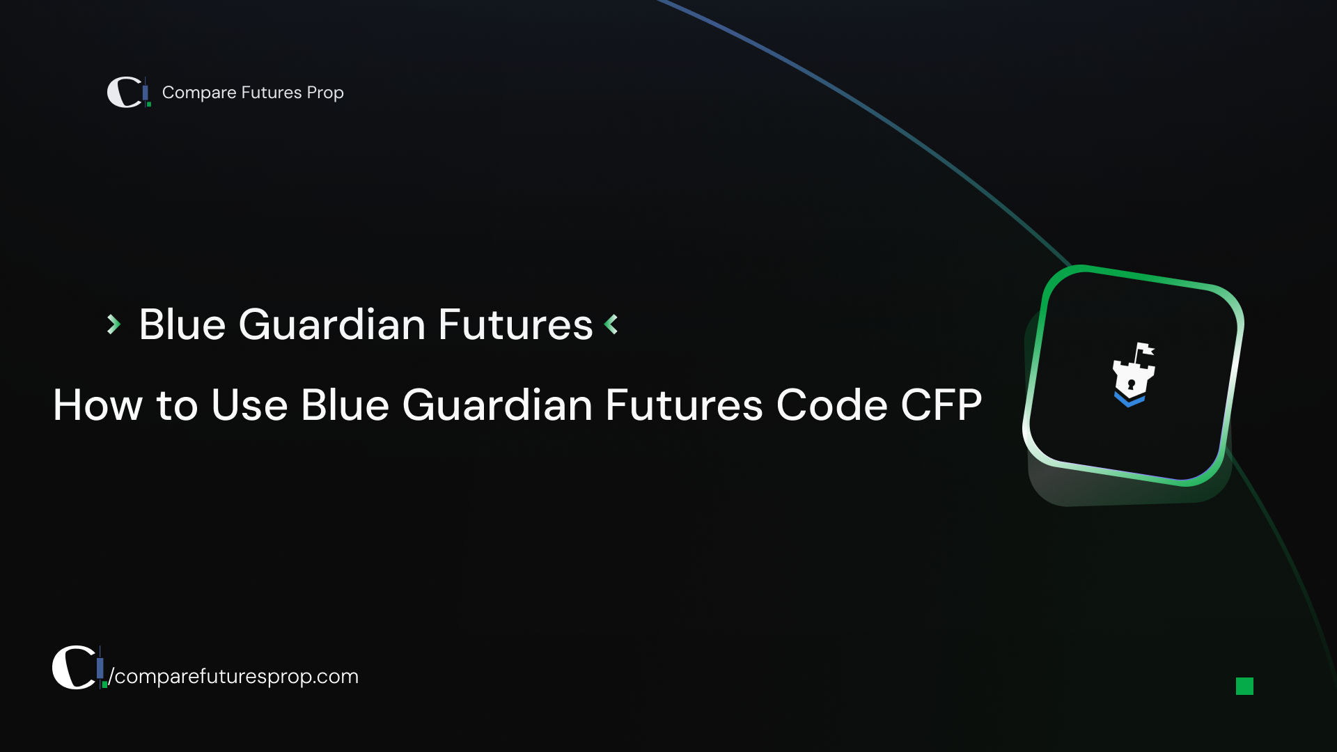 How to Use Blue Guardian Futures Code CFP: Get Up to 45% Off Your Account