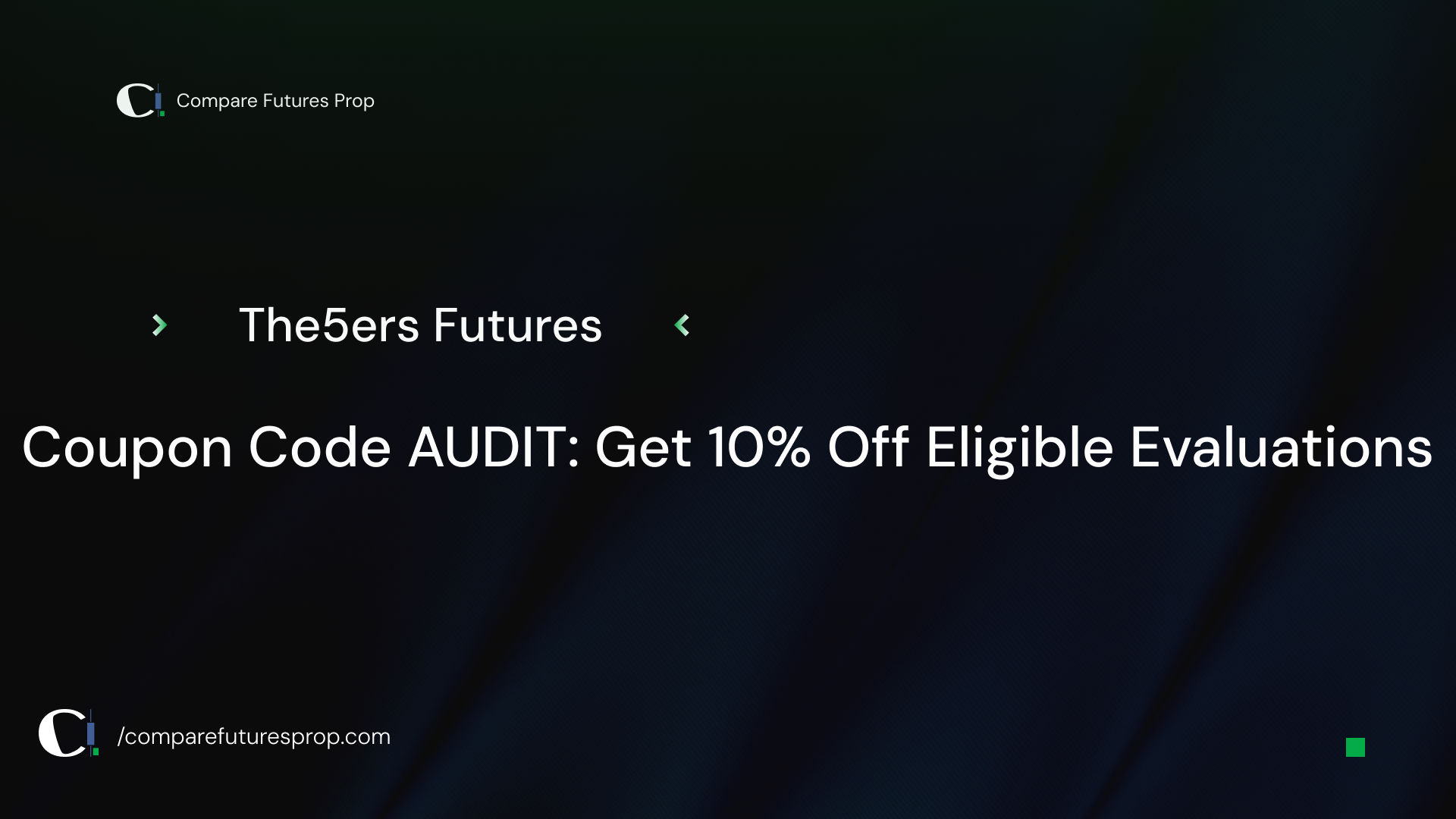 The5ers Futures Coupon Code AUDIT: Get 10% Off Eligible Evaluations