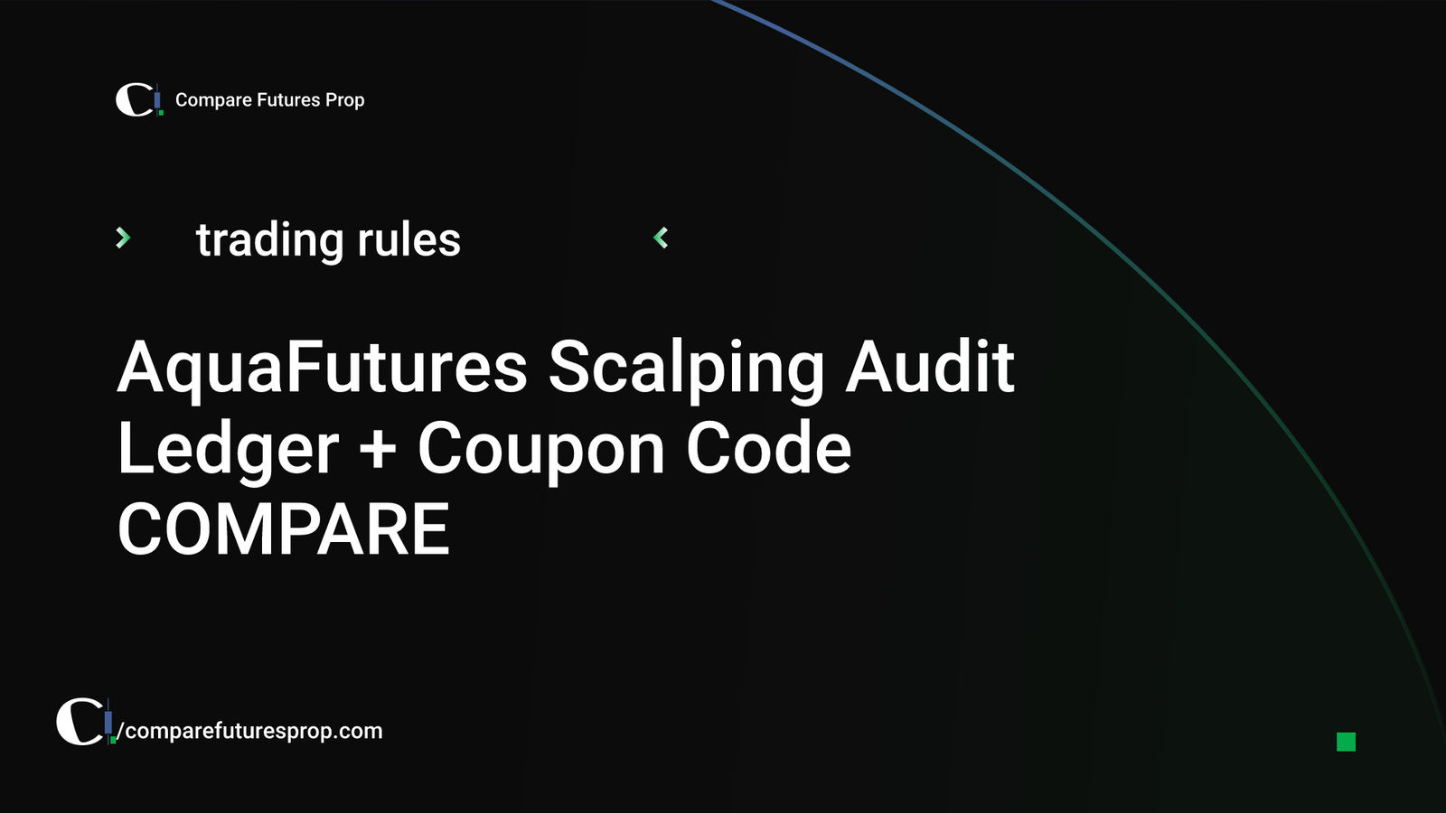 AquaFutures Scalping Audit Ledger + Coupon Code COMPARE