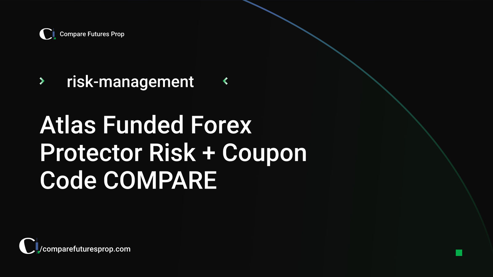 Atlas Funded Forex Protector Risk + Coupon Code COMPARE