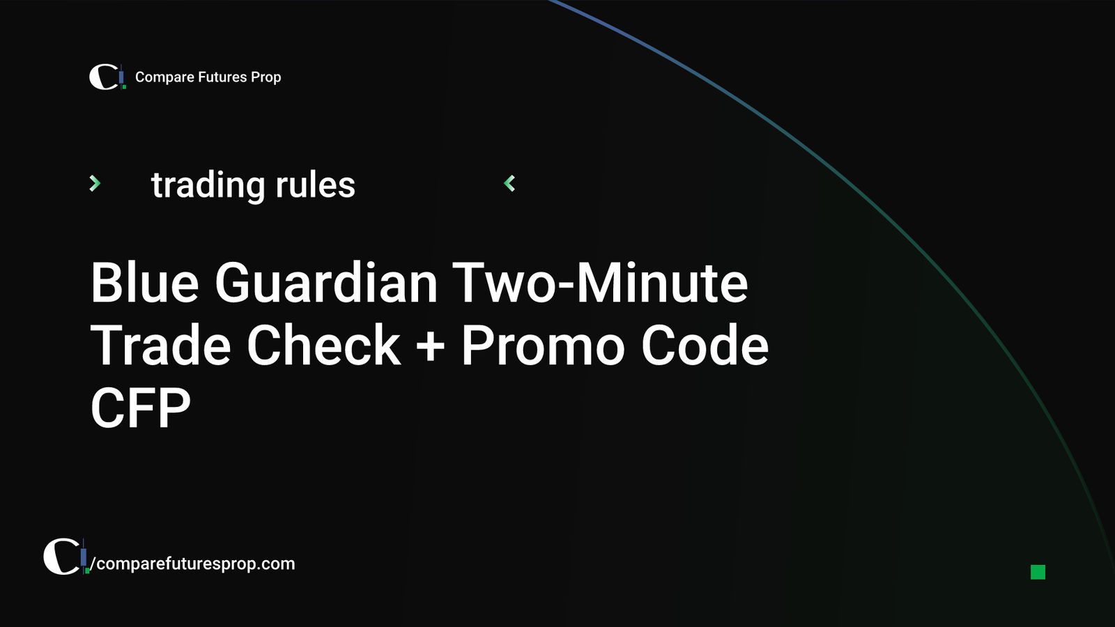 Blue Guardian Two-Minute Trade Check + Promo Code CFP