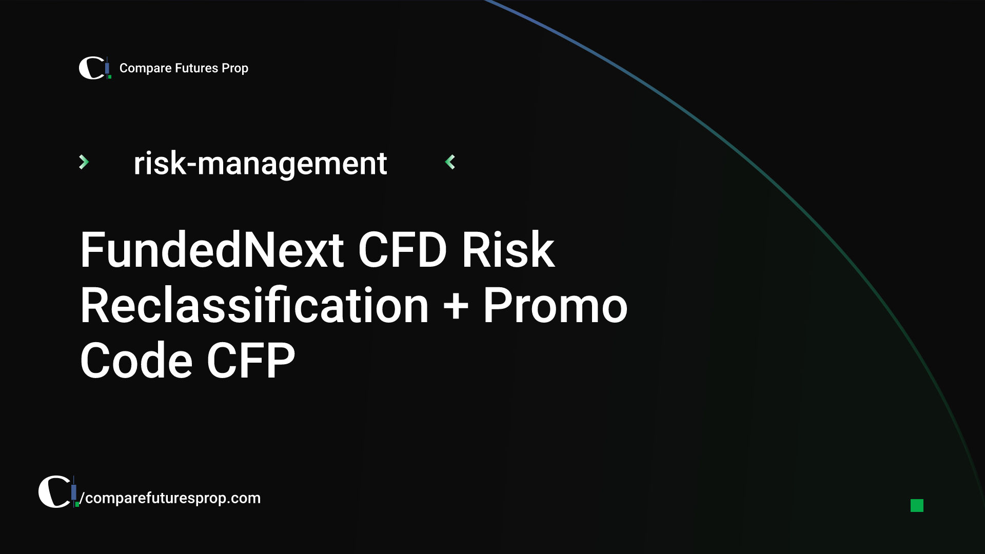 FundedNext CFD Risk Reclassification + Promo Code CFP