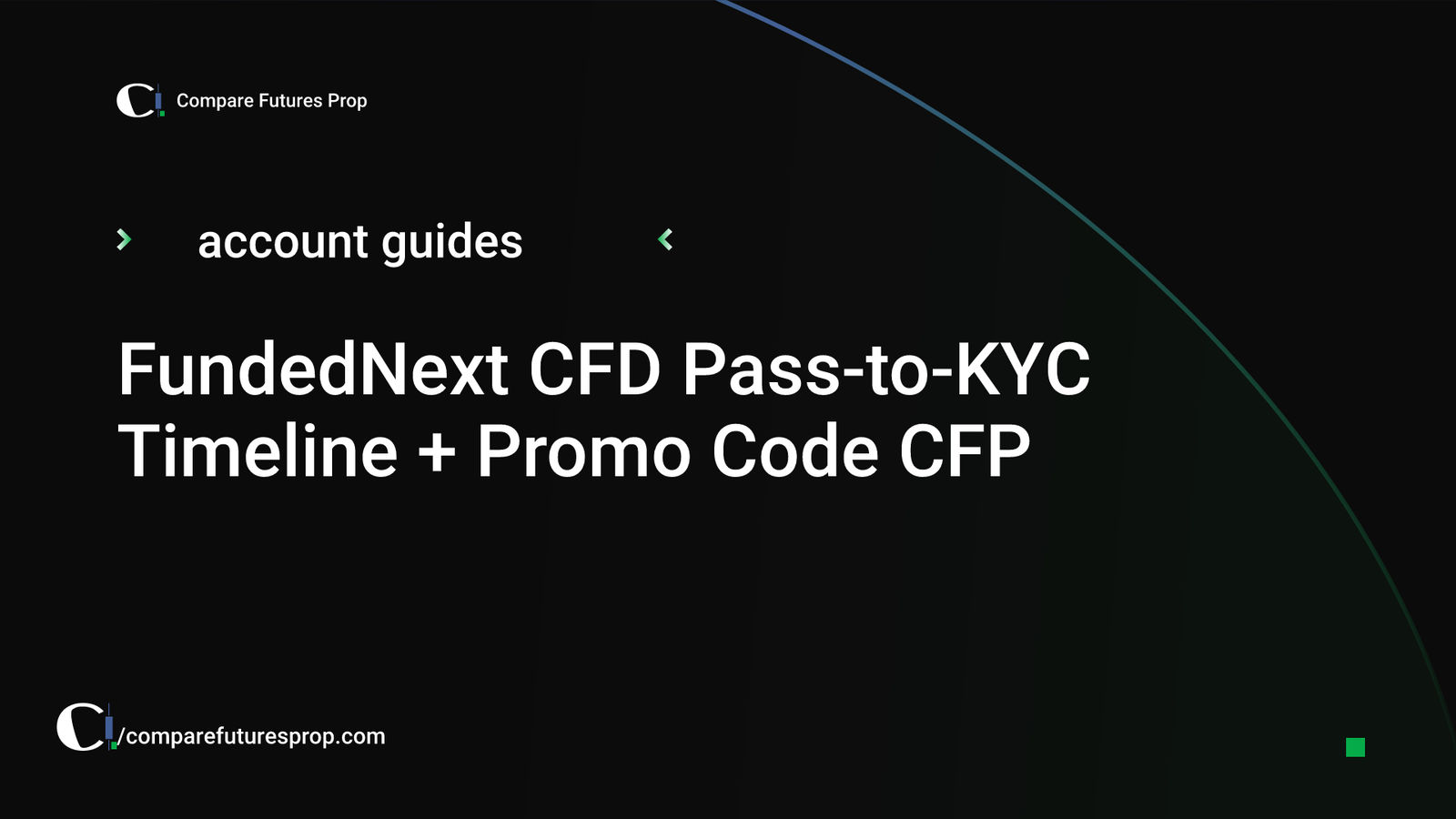 FundedNext CFD Pass-to-KYC Timeline + Promo Code CFP