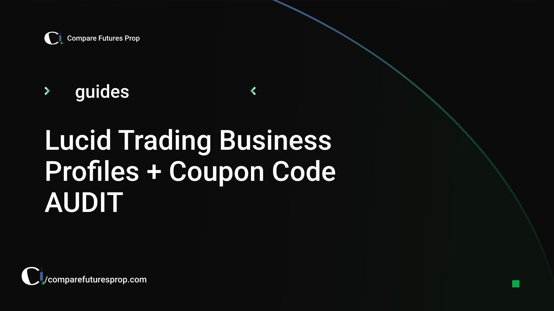 Lucid Trading Business Profiles + Coupon Code AUDIT