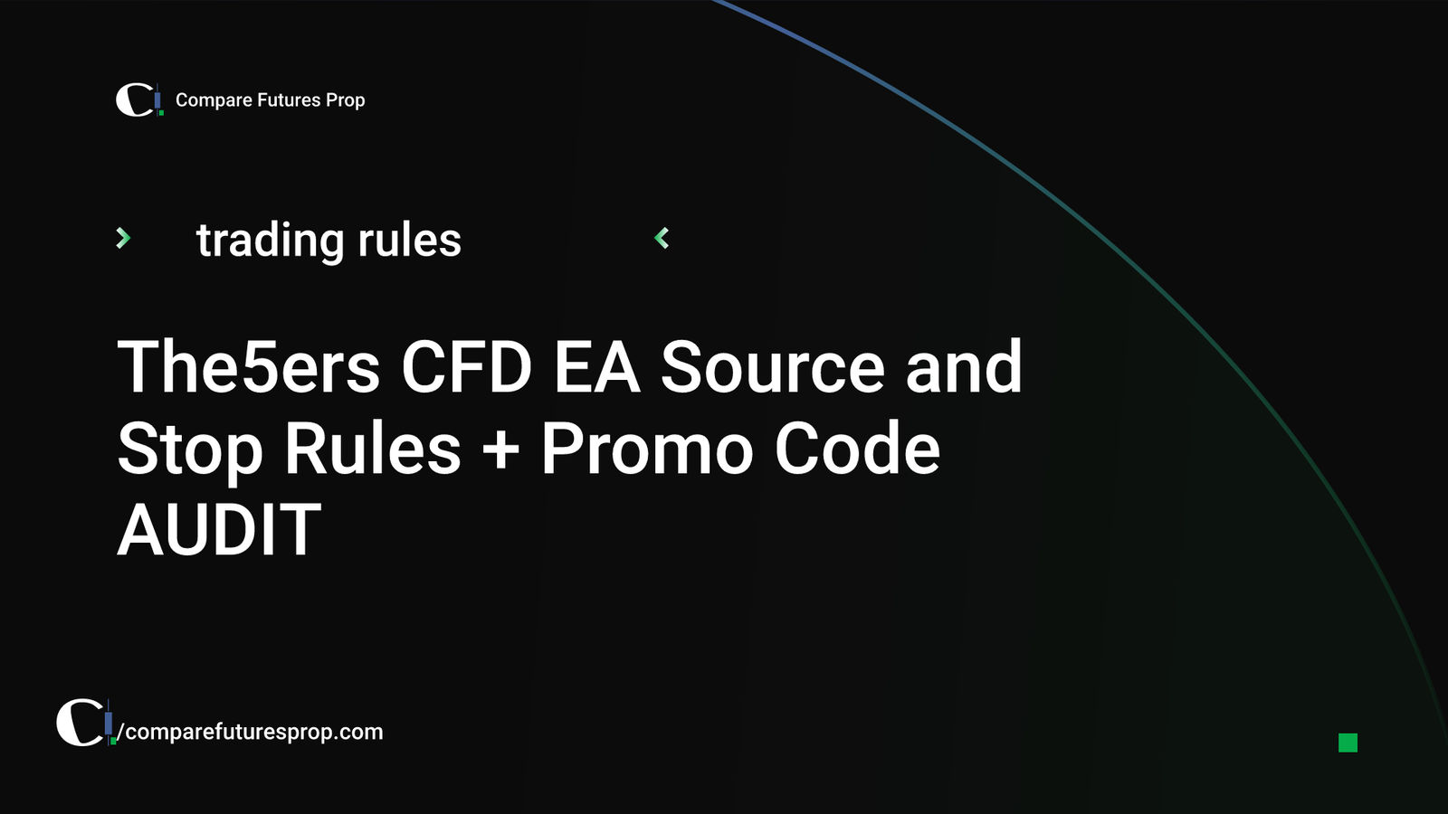 The5ers CFD EA Source and Stop Rules + Promo Code AUDIT