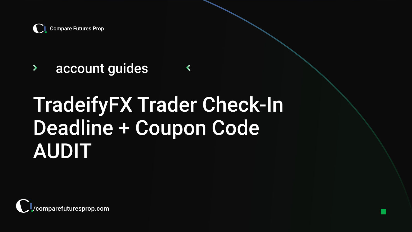 TradeifyFX Trader Check-In Deadline + Coupon Code AUDIT