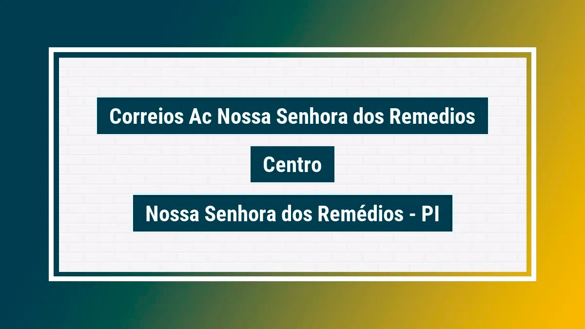 Imagem ilustrativa unidade de agência dos correios ac nossa senhora dos remedios centro nossa senhora dos remédios pi