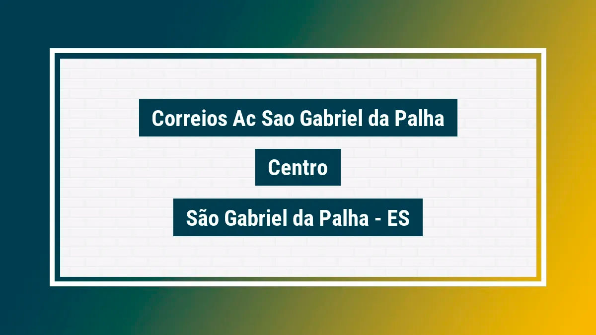 Imagem ilustrativa unidade de agência dos correios ac sao gabriel da palha centro são gabriel da palha es