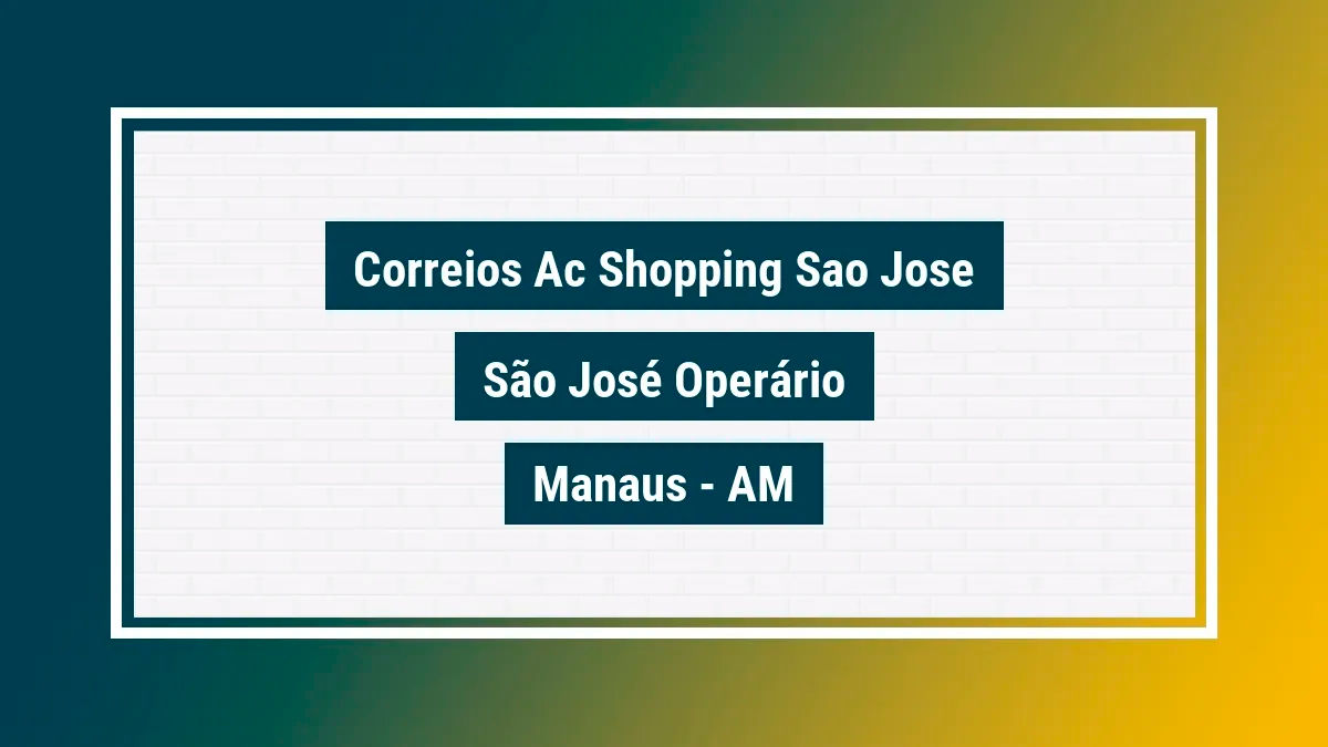 Imagem ilustrativa unidade de agência dos correios ac shopping sao jose são josé operário manaus am
