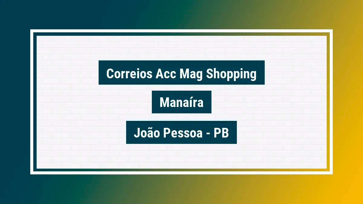 Imagem ilustrativa unidade de agência dos correios acc mag shopping manaíra joão pessoa pb