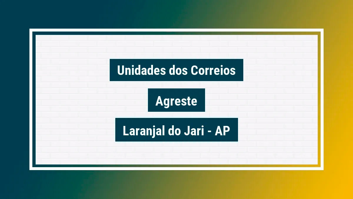Imagem ilustrativa agência dos correios agreste laranjal do jari ap