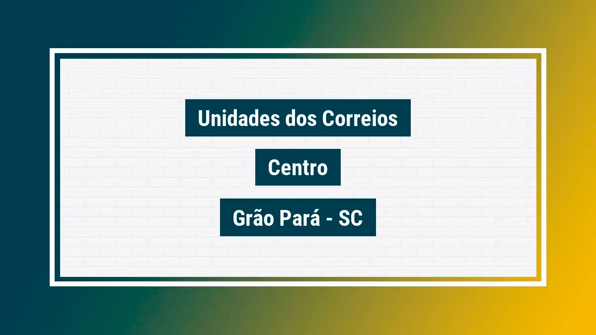 Imagem ilustrativa agência dos correios centro grão pará sc