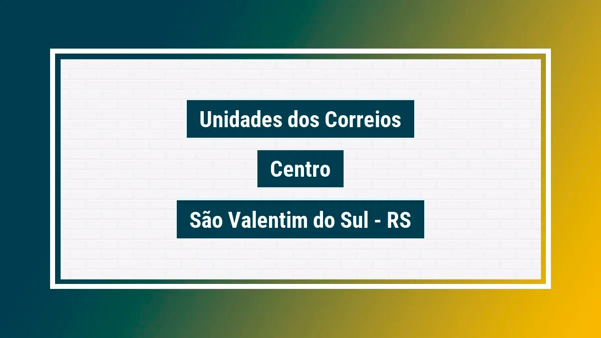 Imagem ilustrativa agência dos correios centro são valentim do sul rs
