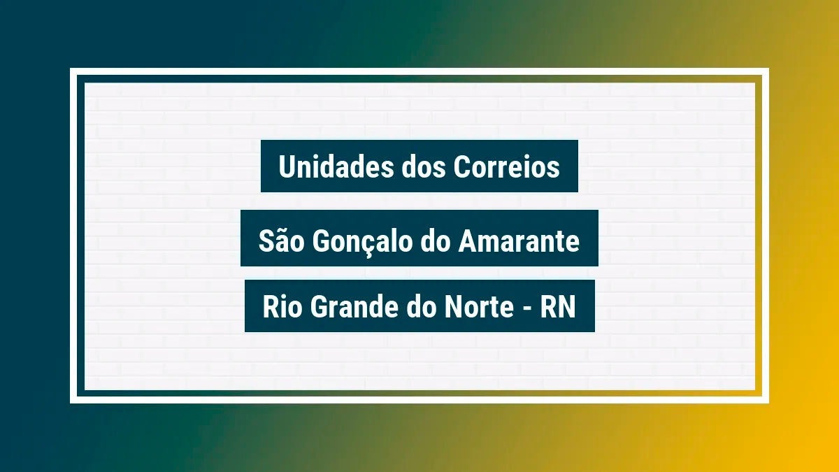 Imagem ilustrativa correios são gonçalo do amarante rio grande do norte rn