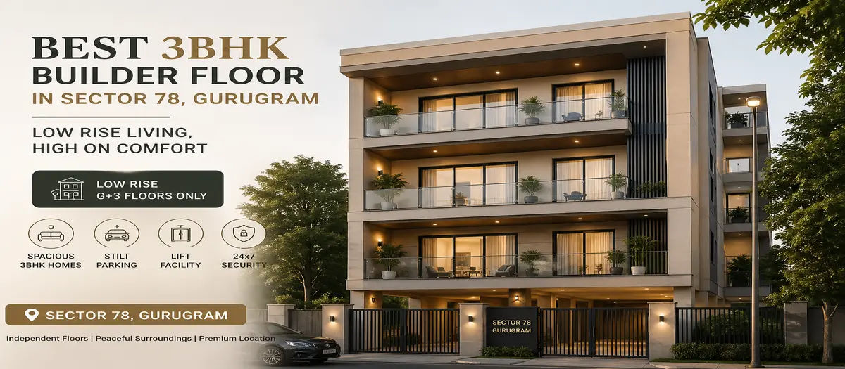 3BHK Builder Floor in Sector 78 Gurugram 
