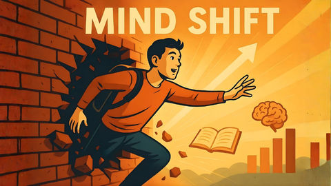 Mindshift: Break Through Learning Barriers and Unlock Your Hidden Potential