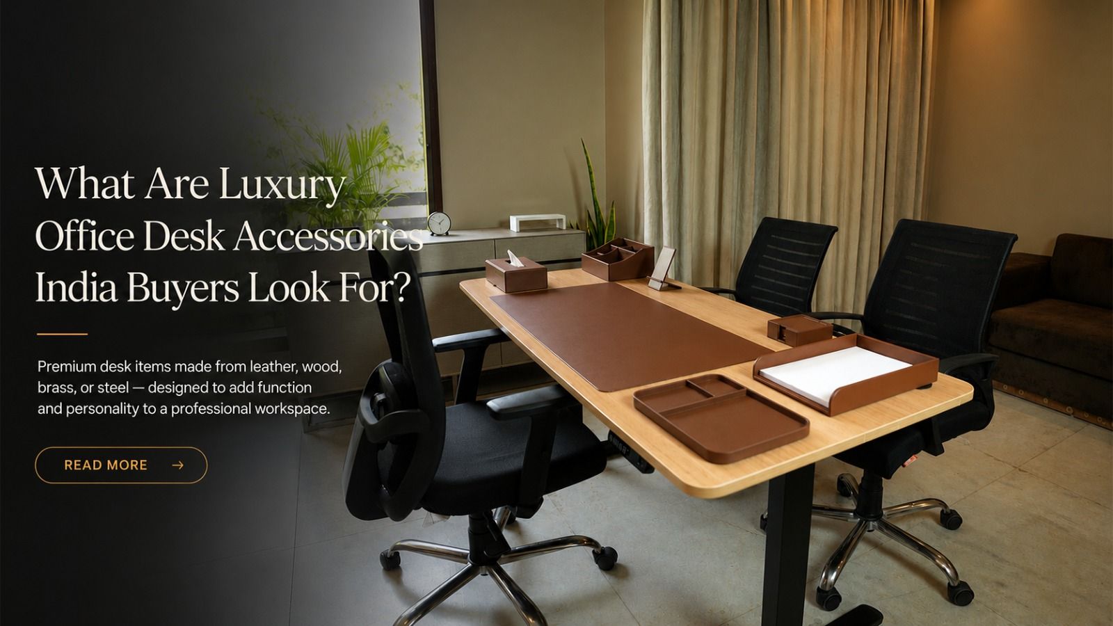A collection of luxury office desk accessories india buyers choose for executive cabin setups.