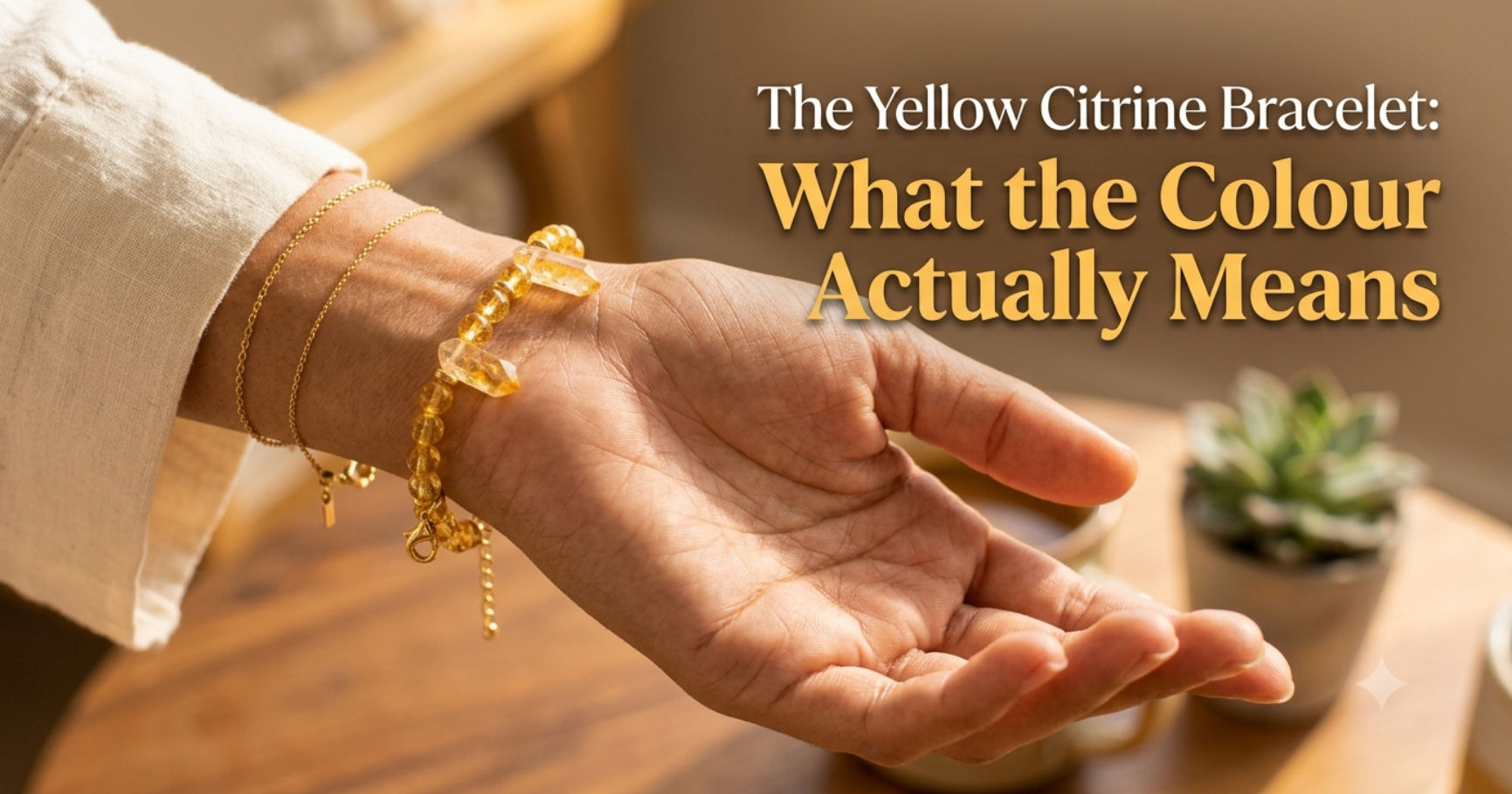 Authentic Yellow Citrine Bracelets symbolising clarity optimism and growth