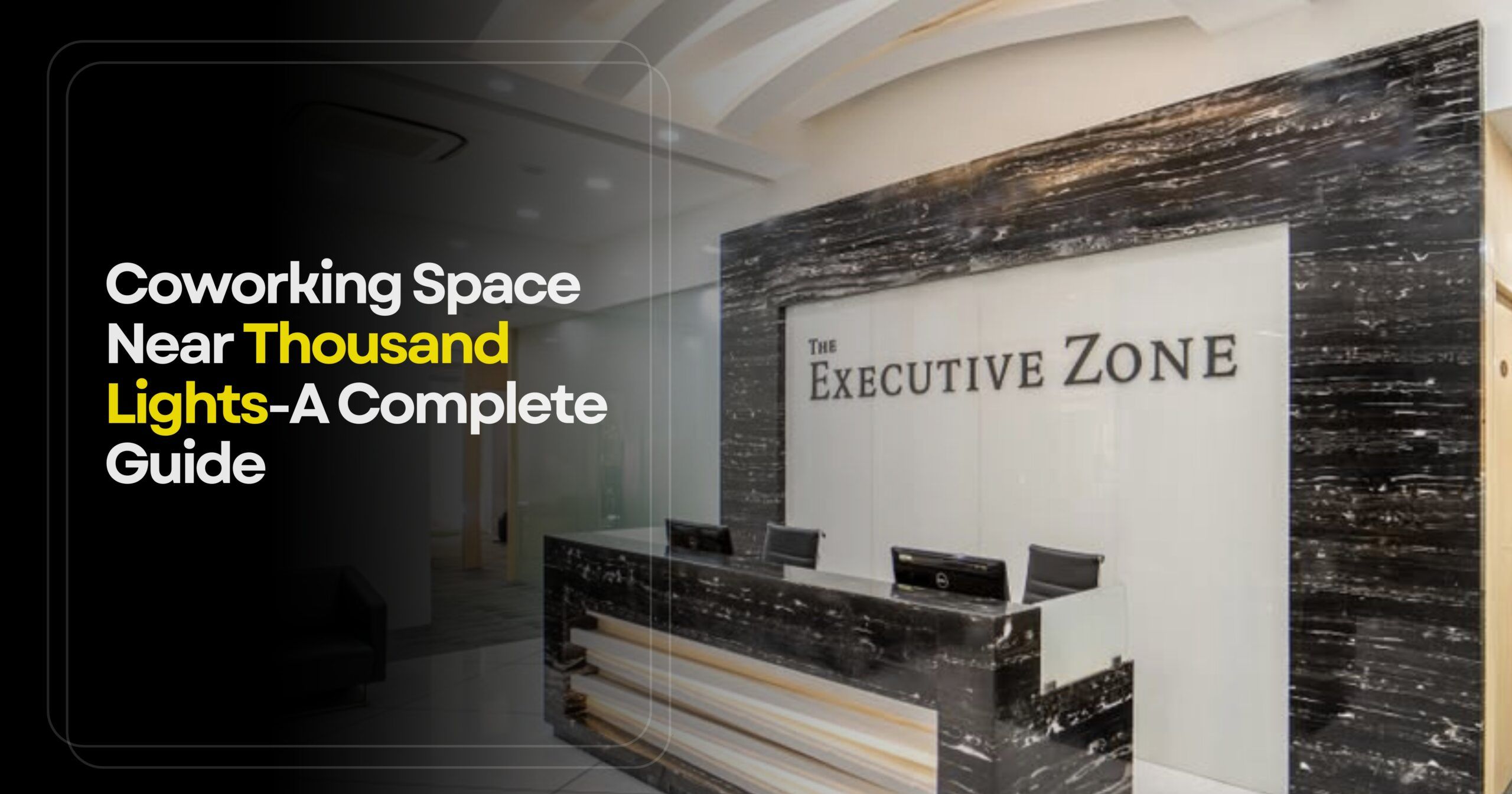 Coworking Space Near Thousand Lights- A Complete Guide