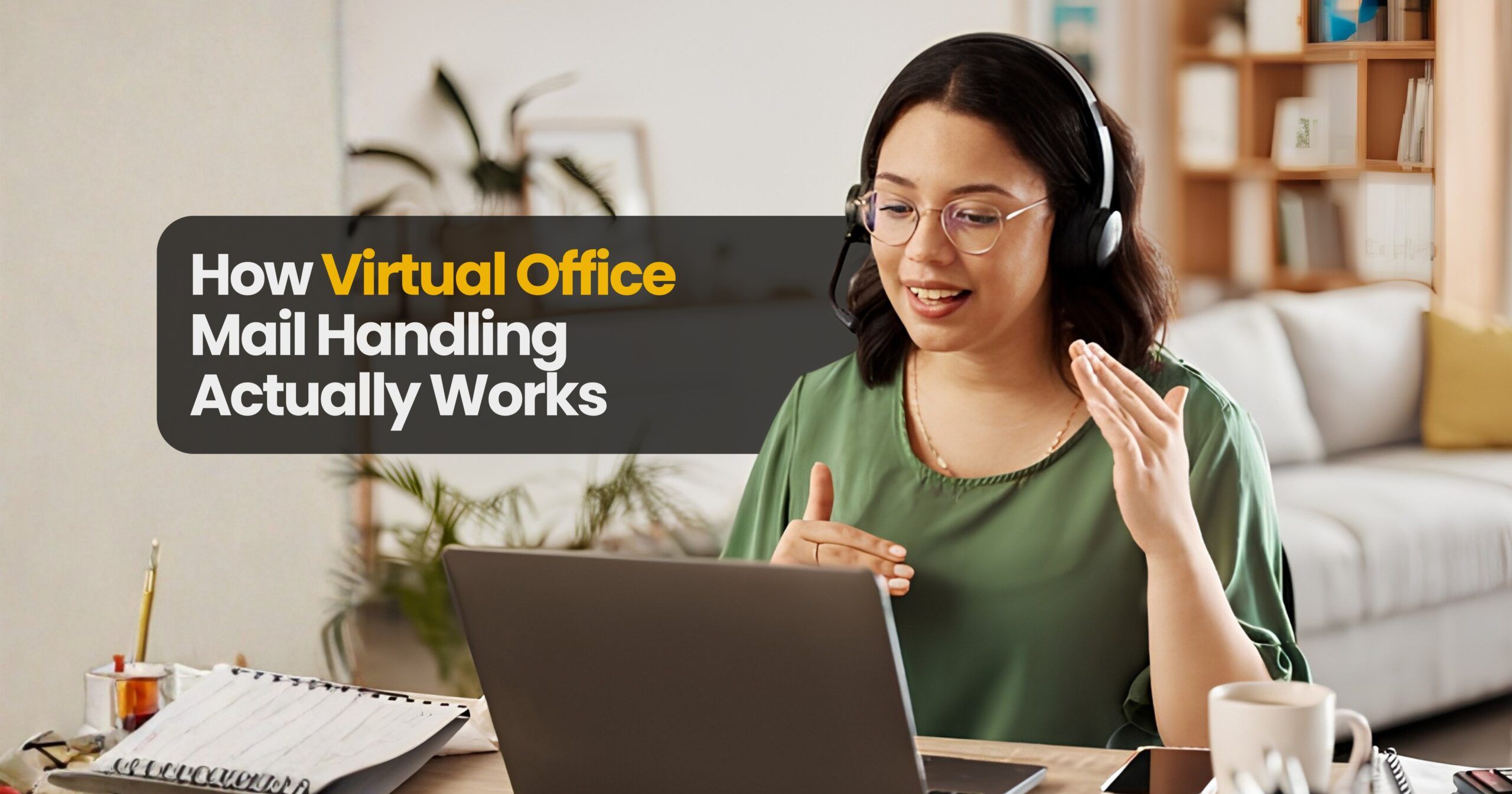 How Virtual Office Mail Handling Actually Works