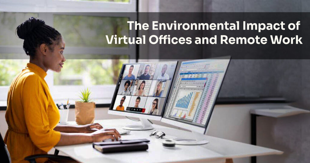 The Environmental Impact of Virtual Offices and Remote Work