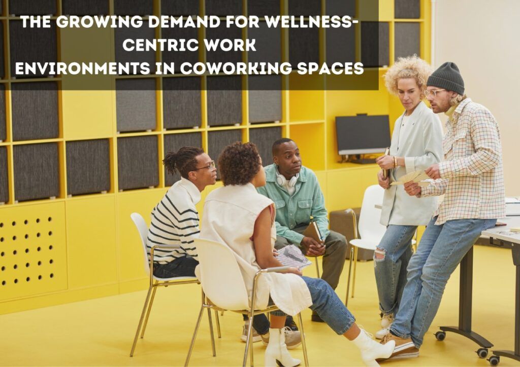 The Growing Demand for Wellness in Coworking Spaces