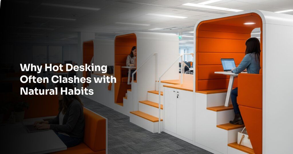 The Hot Desk Dilemma Why Flexible Seating Clashes with Human Habits