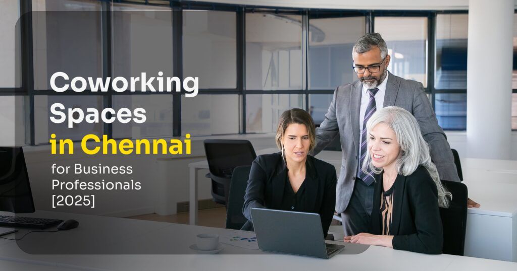 coworking space in chennai guide