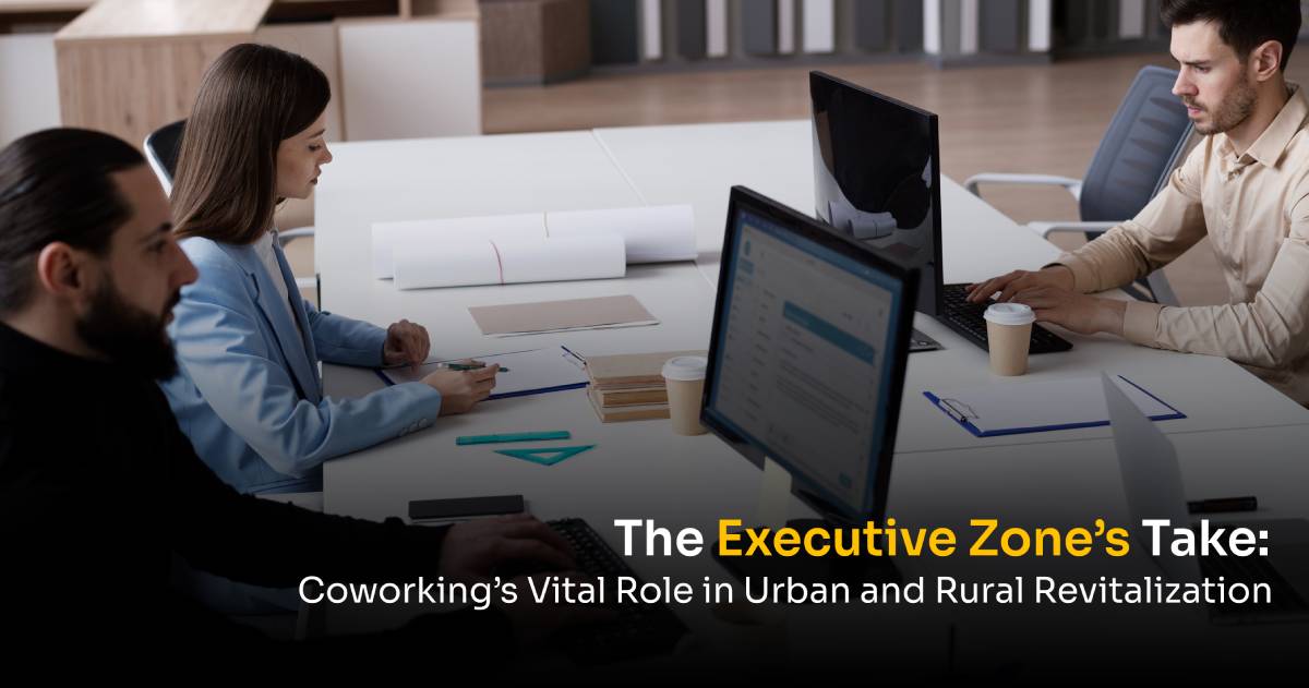 Coworking’s Vital Role in Urban and Rural Revitalization