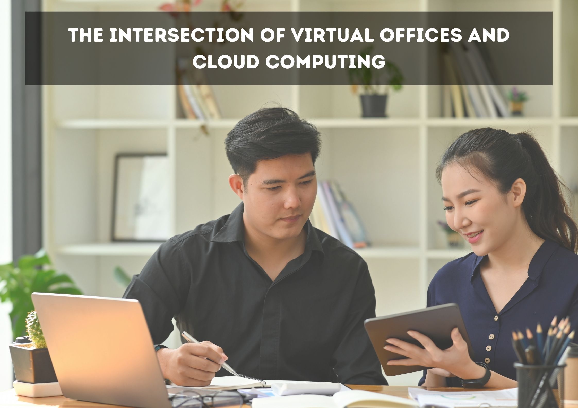 Intersection of Virtual offices and cloud computing
