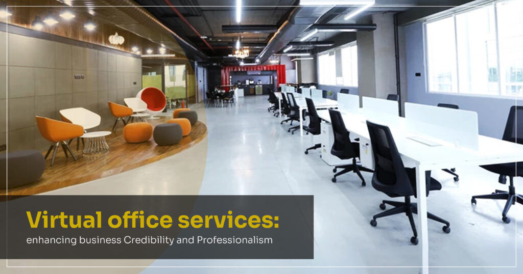Virtual office services: enhancing business Credibility and Professionalism