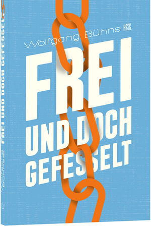Frei und doch gefesselt